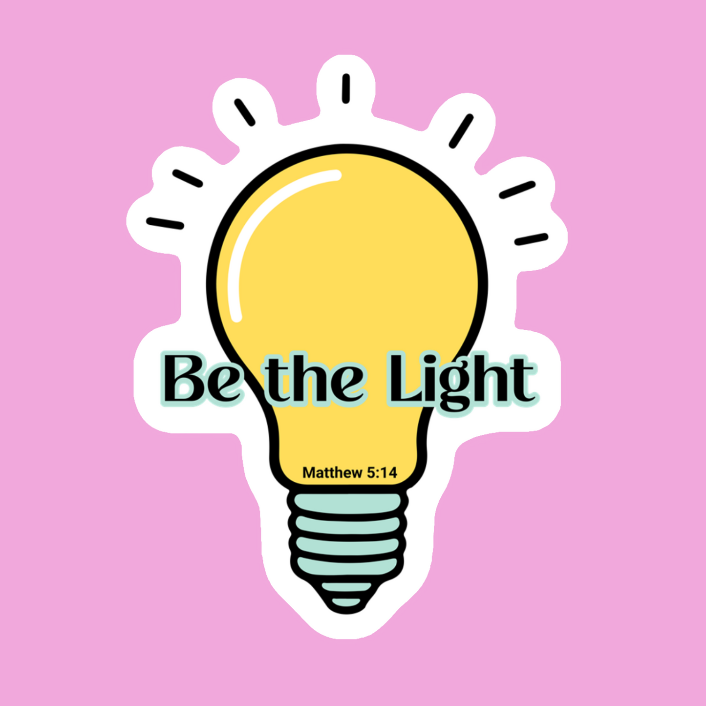 Be the Light - Christian Sticker